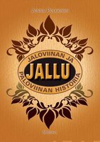 Jallu: Jaloviinan ja paloviinan historia - Jonna Pulkkinen