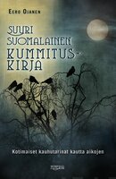 Suuri suomalainen kummituskirja: Kotimaiset kauhutarinat kautta aikojen - Eero Ojanen