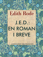 J.e.d.: En roman i breve - Edith Rode