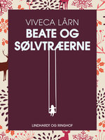 Beate og sølvtræerne - Viveca Lärn