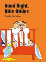 Good Night Alfie Atkins - Gunilla Bergström