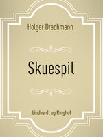 Skuespil - Holger Drachmann