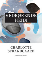 Vedrørende Heidi - Charlotte Strandgaard