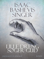 Lille dreng søger Gud - Isaac Bashevis Singer