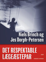 Det respektable lægeægtepar - Jes Dorph-Petersen, Niels Brinch