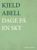 Dage på en sky - Kjeld Abell