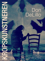 Kropskunstneren - Don DeLillo