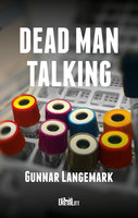 Dead Man Talking - Gunnar Langemark