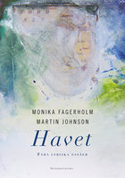 Havet: Fyra lyriska essäer - Martin Johnson, Monika Fagerholm
