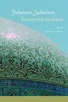 Islams två ansikten - Johannes Salminen