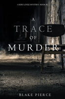 A Trace of Murder - Blake Pierce