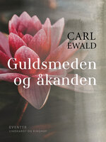 Guldsmeden og åkanden - Carl Ewald