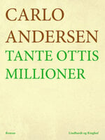 Tante Ottis millioner - Carlo Andersen