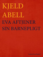 Eva aftjener sin barnepligt - Kjeld Abell