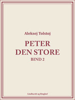 Peter den Store bind 2 - Aleksej Tolstoj
