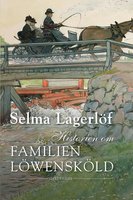 Historien om familien Löwensköld - Selma Lagerlöf