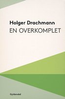 En Overkomplet - Holger Drachmann