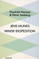 Jens Munks Minde-Ekspedition - Peter Seeberg, Thorkild Hansen