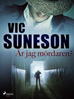 Är jag mördaren? - Vic Suneson
