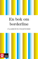 En bok om borderline - Clarence Crafoord