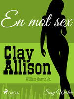 En mot sex - Clay Allison, William Marvin Jr