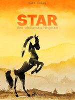Star – den afrikanska hingsten - Kjell E. Genberg