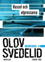 Hassel och utpressarna : Roland Hassel-noveller - Olov Svedelid