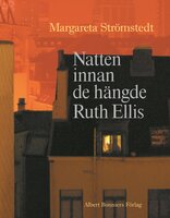 Natten innan de hängde Ruth Ellis - Margareta Strömstedt