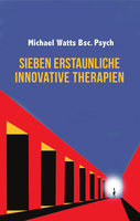 Sieben Erstaunliche Innovative Therapie - Gray Jolliffe, Michael Watts