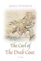 The Carl of The Drab Coat - James Stephens