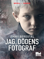 Jag, dödens fotograf - Jimmy Berestål