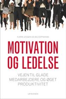 Motivation og ledelse - Bo Zoffmann, Karin Jessen