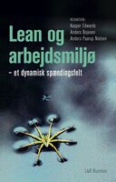 Lean og arbejdsmiljø - et dynamisk spændingsfelt - Anders Bojesen, Anders Paarup Nielsen, Kasper Edwards