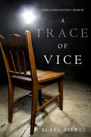 A Trace of Vice - Blake Pierce