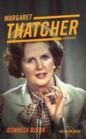 Margaret Thatcher : en biografi - Gunnela Björk
