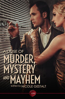 A Dose of Murder, Mystery and Mayhem - Various authors
