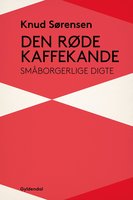 Den røde kaffekande: Småborgerlige digte - Knud Sørensen