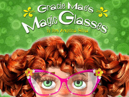Gracie Mae's Magic Glasses - Don’Angelica Silva