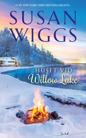 Huset vid Willow Lake - Susan Wiggs