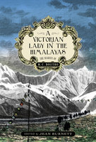 A Victorian Lady in the Himalayas - MC Bolitho