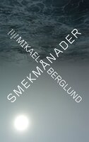 Smekmånader - Mikael Berglund