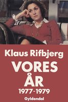 Vores år - 1977-1979 - Klaus Rifbjerg