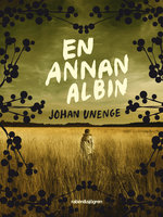 En annan Albin - Johan Unenge