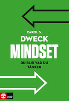 Mindset : du blir vad du tänker - Carol S. Dweck