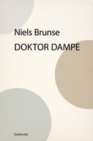Doktor Dampe: En demokrat i lænker - Niels Brunse