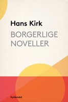 Borgerlige noveller - Hans Kirk