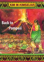 Back to Pompeii - Kim M. Kimselius