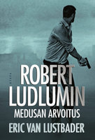 Robert Ludlumin Medusan arvoitus - Eric van Lustbader