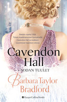 Cavendon Hall - Sodan tuulet - Barbara Taylor Bradford