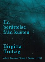 En berättelse från kusten - Birgitta Trotzig